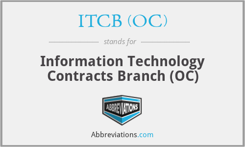 ITCB (OC) - Information Technology Contracts Branch (OC)